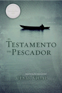 El Testamento del Pescador - Vidal, Cesar