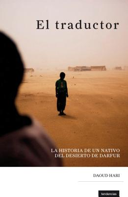 El Traductor: La Historia de Un Nativo del Desierto de Darfur - Hari, Daoud, and Burke, Dennis Michael, and McKenna, Megan M