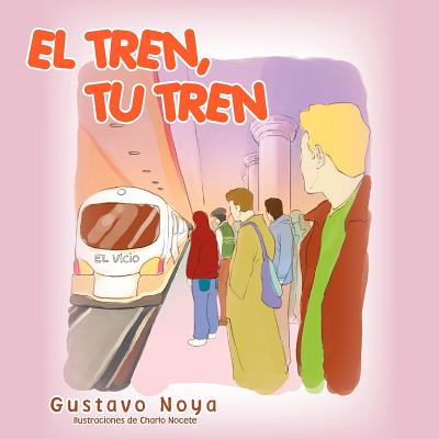 El Tren, Tu Tren - Noya, Gustavo