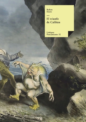 El triunfo de Calibn - Dar?o, Rub?n, and Molina, Rado (Editor)