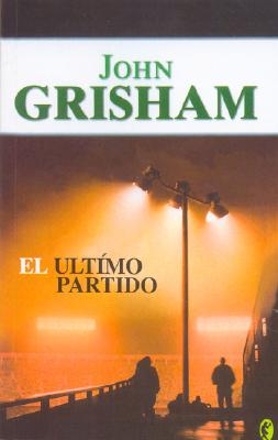 El Ultimo Partido - Grisham, John