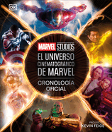 El Universo Cinematogrfico de Marvel Cronolog?a Oficial (the Marvel Cinematic Universe an Official Timeline): Cronolog?a Oficial