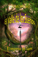 El Valle de Los Suenos 2 (El Regreso de San)