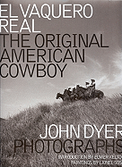 El Vaquero Real: The Original American Cowboy