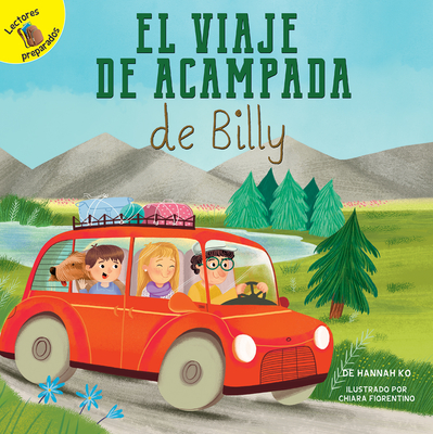 El Viaje de Acampada de Billy: Billy's Camping Trip - Ko, Hannah, and Fiorentino, Chiara (Illustrator), and Florentino, Chiara (Illustrator)