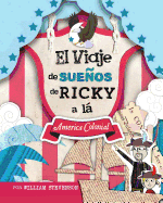 El Viaje de Suenos de Ricky a la America Colonial