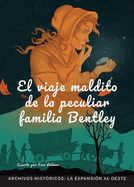El Viaje Maldito de la Peculiar Familia Bentley: La Expansi?n Al Oste