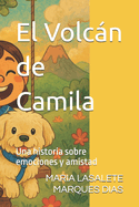 El Volcn de Camila: Una historia sobre emociones y amistad