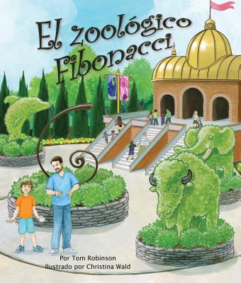 El Zool?gico Fibonacci (Fibonacci Zoo) - Robinson, Tom, and Wald, Christina (Illustrator)