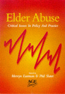 Elder Abuse - Critical Issues in Policy and Practice