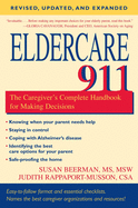 Eldercare 911: The Caregiver's Complete Handbook for Making Decisions (Revised, Updated, and Expanded)