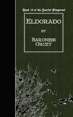 Eldorado - Orczy, Baroness