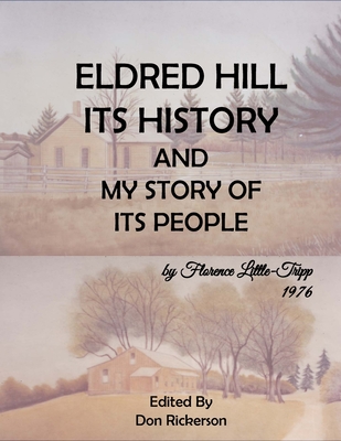 Eldred Hill, Is History - Tripp, Florence, and Rickerson, Don (Editor)