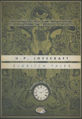 Eldritch Tales: A Miscellany of the Macabre - Lovecraft, H P, and Weiner, Tom (Read by), and Vance, Simon (Read by)