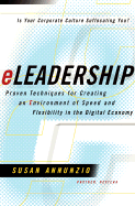 Eleadership: Proven Techniques for Creating an Environment of Speed and Flexibility in the Digital Economy