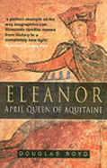 Eleanor: April Queen of Aquitaine