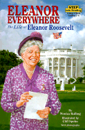 Eleanor Everywhere: The Life of Eleanor Roosevelt