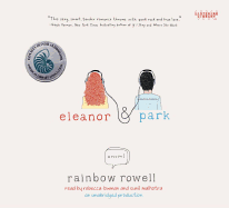 Eleanor & Park - Rowell, Rainbow, and Lowman, Rebecca (Read by), and Malhotra, Sunil (Read by)