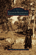 Eleanor Roosevelt: A Hudson Valley Remembrance