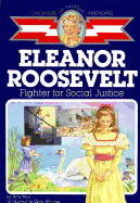 Eleanor Roosevelt: Fighter for Social Justice