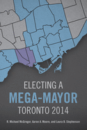 Electing a Mega-Mayor: Toronto 2014