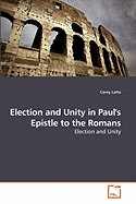 Election and Unity in Paul's Epistle to the Romans