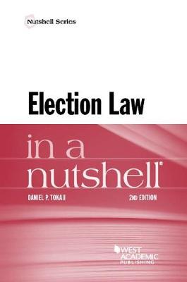 Election Law in a Nutshell - Tokaji, Daniel P.