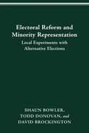 Electoral Reform and Minority Representation: Local Experiments with Alternative Elections