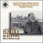 Electra Rising: The Music of Malcolm Forsyth