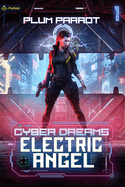 Electric Angel: A Dystopian Sci-Fi Adventure