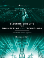 Electric Circuits for Engineering and Technology: A Student-Centered Approach