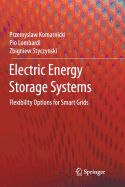 Electric Energy Storage Systems: Flexibility Options for Smart Grids