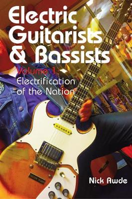 Electric Guitarists and Bassists Volume 1 - Awde, Nick