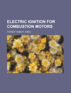 Electric Ignition for Combustion Motors
