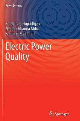 Electric Power Quality - Chattopadhyay, Surajit, and Mitra, Madhuchhanda, and Sengupta, Samarjit