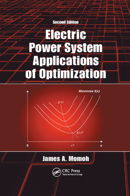 Electric Power System Applications of Optimization - Momoh, James A.