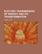 Electric Transmission of Energy and Its Transformation