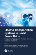 Electric Transportation Systems in Smart Power Grids: Integration, Aggregation, Ancillary Services, and Best Practices