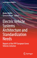 Electric Vehicle Systems Architecture and Standardization Needs: Reports of the PPP European Green Vehicles Initiative