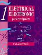 Electrical and Electronic Principles Volume 1: [Volume 1]