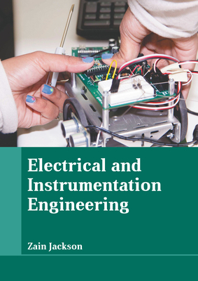 Electrical and Instrumentation Engineering - Jackson, Zain (Editor)