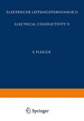 Electrical Conductivity II / Elektrische Leitungsphanomene II - Madelung, O, and Lidiard, A B, and Stevels, J M