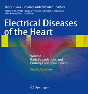 Electrical Diseases of the Heart: Volume 1: Basic Foundations and Primary Electrical Diseases