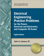 Electrical Engineering Practice Problems: For the Power, Electrical and Electronics, and Computer PE Exams