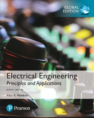 Electrical Engineering: Principles & Applications Engineering, Global Edition + Mastering Engineering with Pearson eText - Hambley, Allan