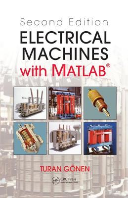 Electrical Machines with MATLAB - Gonen, Turan