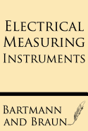 Electrical Measuring Instruments - Braun, and Bartmann