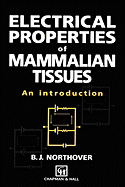 Electrical Properties of Mammalian Tissues: An Introduction