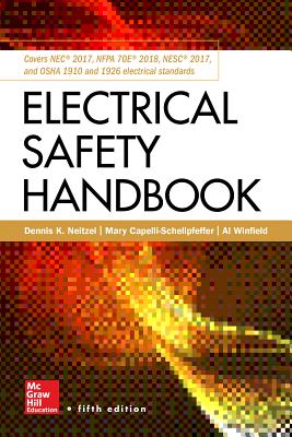 Electrical Safety Handbook - Neitzel, Dennis K, and Capelli-Schellpfeffer, Mary, and Winfield, Al