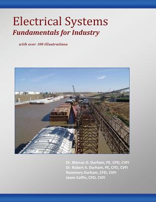 Electrical Systems- Fundamentals for Industry - Durham, Robert A, PhD, and Durham Cfei, Rosemary, and Coffin Cfei, Jason a